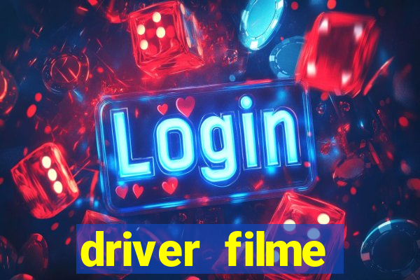 driver filme completo dublado